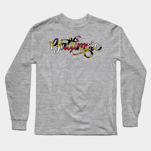 Baltimore Maryland Flag Script Long Sleeve T-Shirt by polliadesign